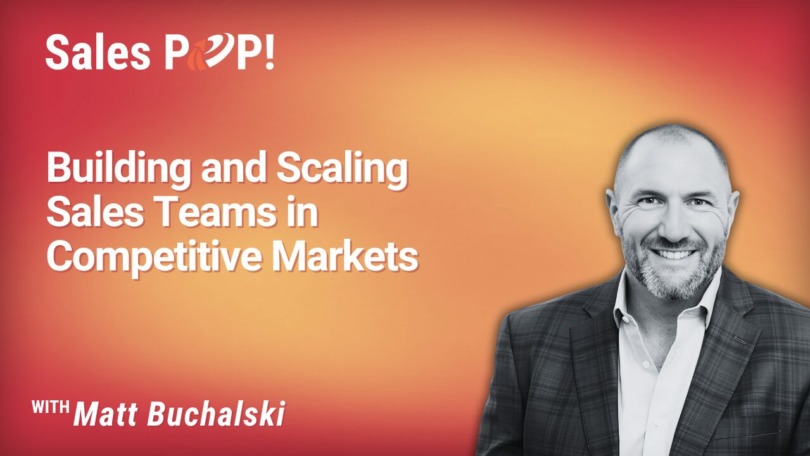 Building and Scaling Sales Teams in Competitive Markets (video)