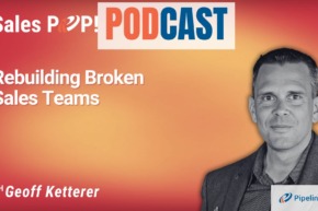 🎧  Rebuilding Broken Sales Teams