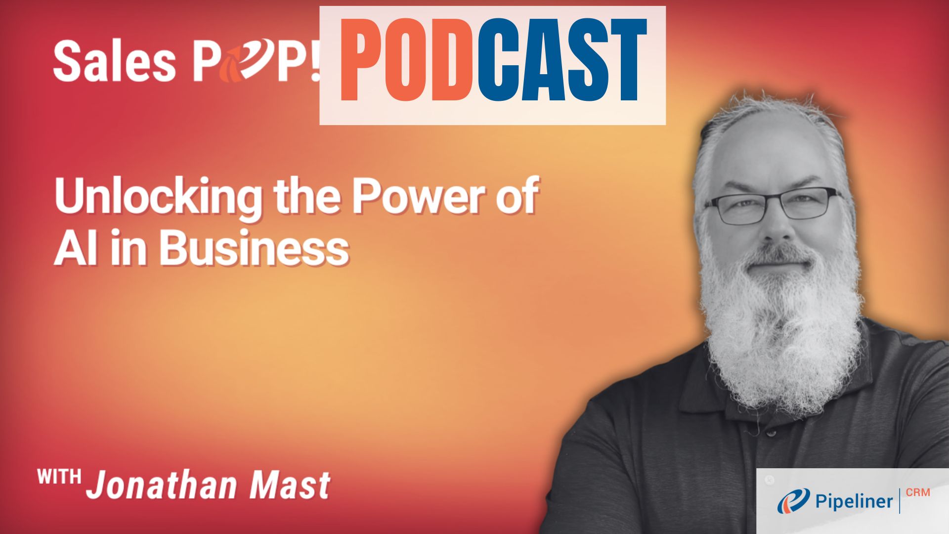 Unlocking the Power of AI in Business by Jonathan Mast - SalesPOP!