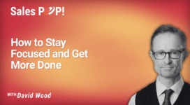 How to Stay Focused and Get More Done (video)