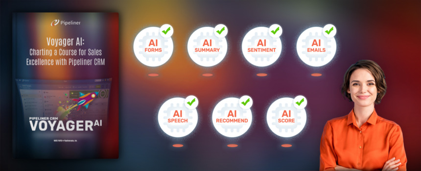 Voyager AI: Charting a Course for Sales Excellence with Pipeliner CRM