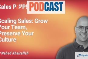 🎧  Scaling Sales Teams: Preserving Culture While Driving Growth