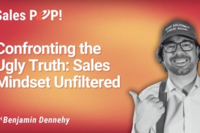 Transforming Your Sales Mindset for Real Success (video)