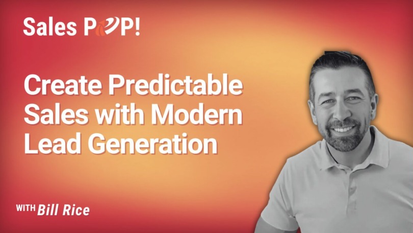 How to Create Predictable B2B Sales with Modern Lead Generation (video)