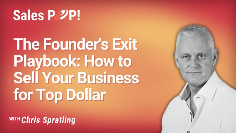 Selling Your Business Isn’t Luck—It’s a Strategy. Here’s the Blueprint (video)