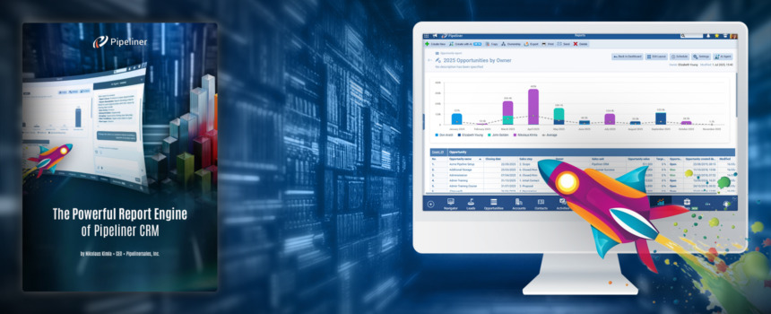 The Powerful Report Engine of Pipeliner CRM