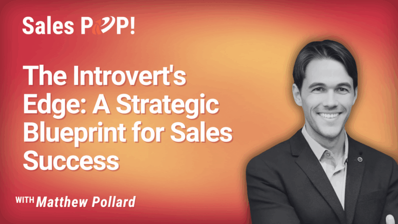 The Quiet Closer: 3 Strategic Pillars Introverts Use to Achieve Rapid Sales Growth (video)