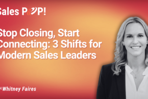 Beyond the Close: The Modern Blueprint for Sales Excellence (video)