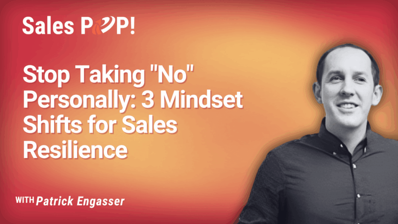 From ‘No’ to Know-How: Building Bulletproof Resilience in Sales (video)