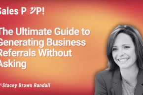 Stop Asking, Start Earning: The Authentic Way to Generate Business Referrals (video)