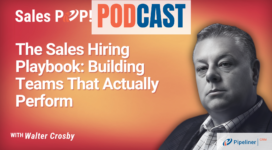 🎧 The Sales Hiring Playbook: Building Teams That Actually Perform