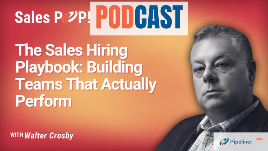 🎧 The Sales Hiring Playbook: Building Teams That Actually Perform