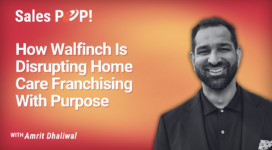 Building a Purpose-First Franchise: Inside Walfinch’s Home Care Revolution (video)