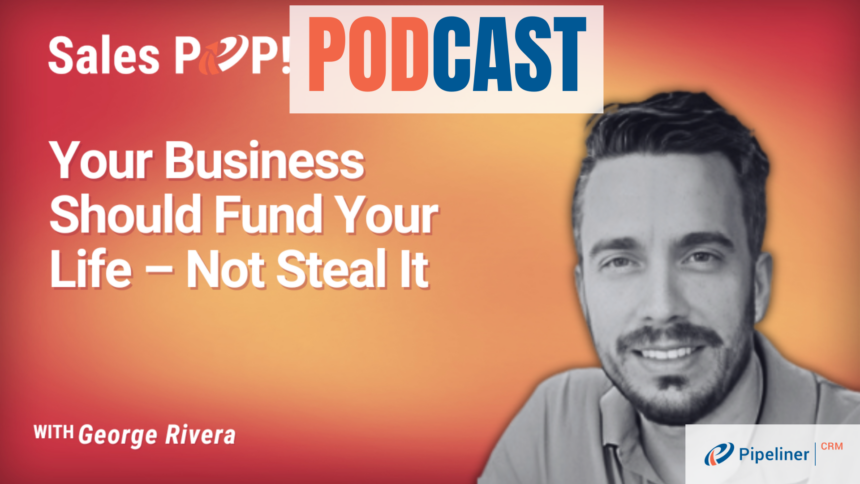 🎧 Buy Back Your Time: George Rivera’s Formula for Founder Freedom