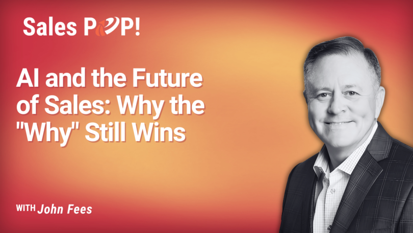 AI and the Future of Sales: John Fees on What Wins (video)