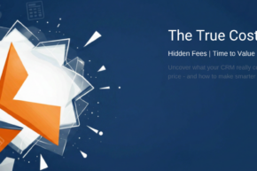 The True Cost of CRM: Hidden Fees, Time-to-Value, and How to Calculate Real TCO