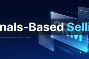 Signals-Based Selling: Replace Cold Lists in 2026