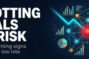 Spotting Deals at Risk Early: A Manager’s Playbook